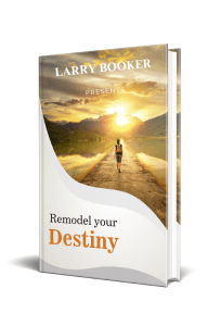 REMODEL YOUR DESTINY