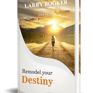 REMODEL YOUR DESTINY