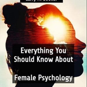 Everything You Should Know About Female Psychology